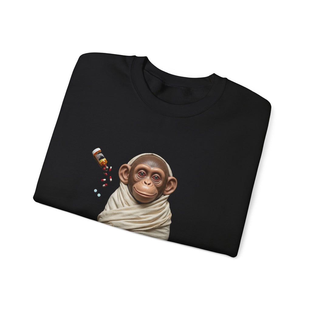 Phyco Monkey Minds Health (I DONT TAKE MEDS ANYMORE) Sweatshirt