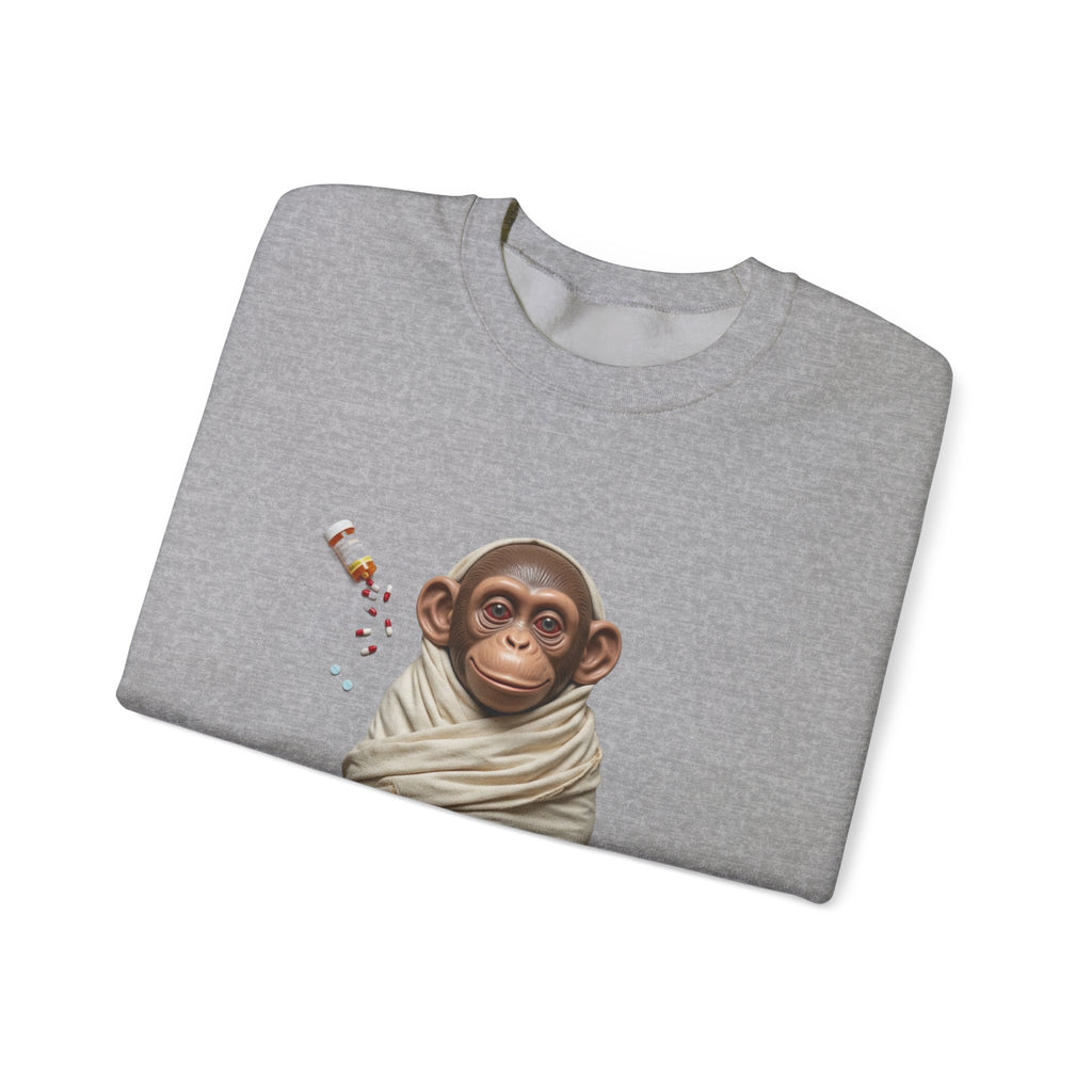 Phyco Monkey Minds Health (I DONT TAKE MEDS ANYMORE) Sweatshirt